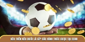 Kèo trên kèo dưới là gì