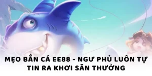mẹo bắn cá ee88